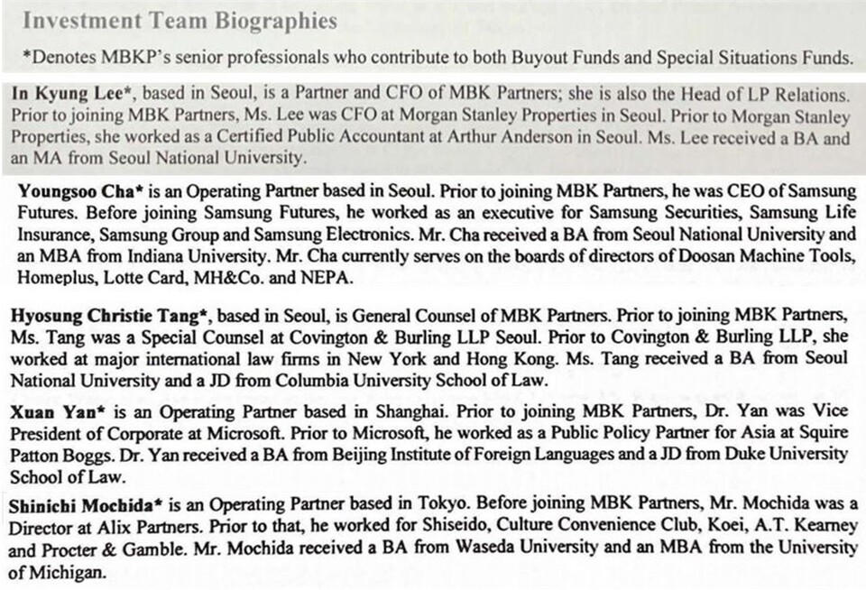 MBK 내부 자료를 구체적으로 살펴본 결과 두 부문 모두에 개입하고 있는 MBK 핵임 임원은 M&A 최고재무책임자(CFO)이자 파트너인 이인경 부사장과 차영수 운영 파트너, 효성 크리스티 탕(Hyosung Christie Tang), 쑤안 얀(Xuan Yan), 신이치 모치다(Shinich Mochida) 등 5명에 달했다.